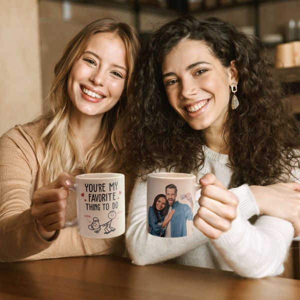 You Are My Favorite Thing To Do - Personalized Photo Mug You Are My Favorite Thing To Do - Personalized Photo Mug