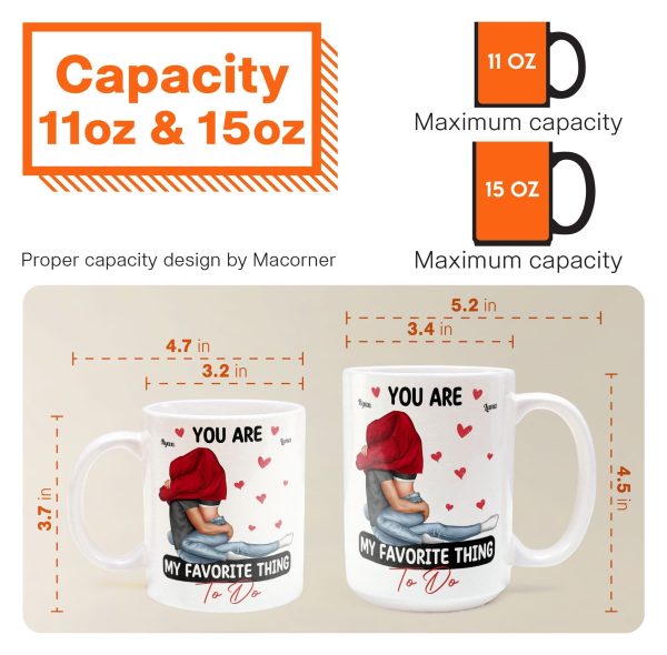 You Are My Favorite Thing To Do Couples - Personalized Mug You Are My Favorite Thing To Do Couples - Personalized Mug