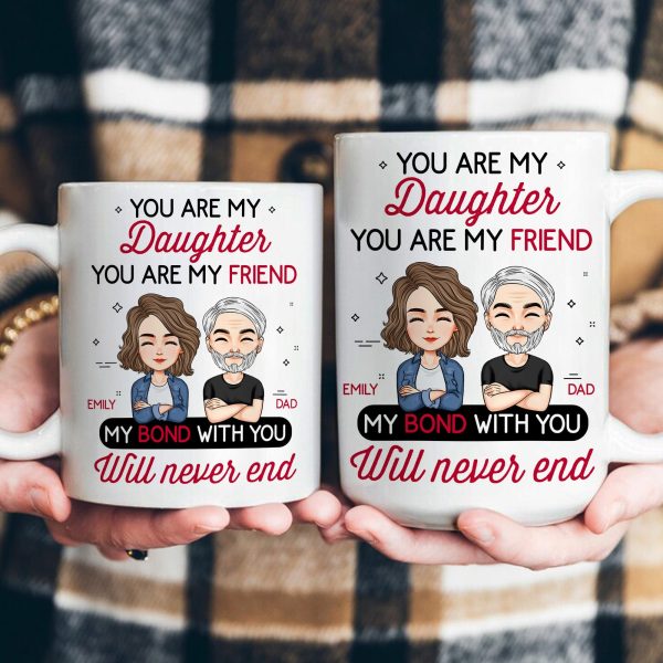 You Are My Friend Gift For Daughter, Son, Sister, Brother - Personalized Mug You Are My Friend Gift For Daughter, Son, Sister, Brother - Personalized Mug