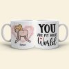 You Are My Hole World, Personalized Funny Mug You Are My Hole World, Personalized Funny Mug