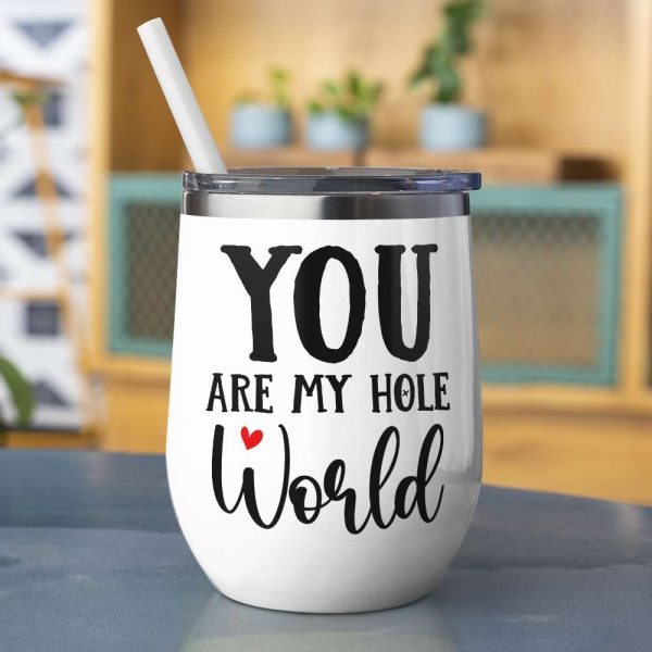 You Are My Hole World, Personalized Funny Mug You Are My Hole World, Personalized Funny Mug