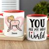 You Are My Hole World, Personalized Funny Mug You Are My Hole World, Personalized Funny Mug