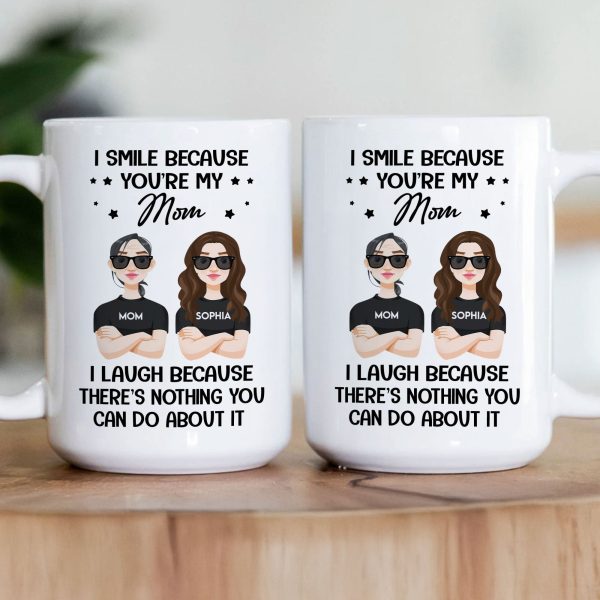 You Are My Mom - Personalized Mug You Are My Mom - Personalized Mug