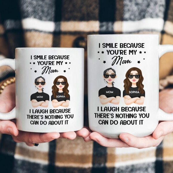 You Are My Mom - Personalized Mug You Are My Mom - Personalized Mug