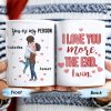 You Are My Person, I Love You More Couple Mug - Personalized Custom Coffee Mug - CPL251_MG You Are My Person, I Love You More Couple Mug - Personalized Custom Coffee Mug - CPL251_MG