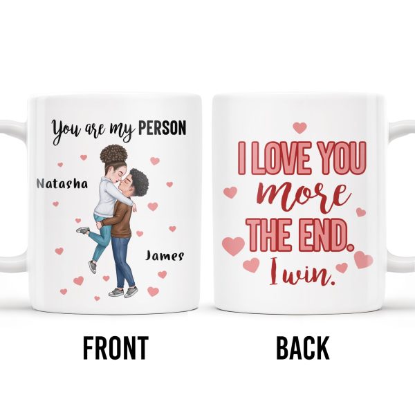 You Are My Person, I Love You More Couple Mug - Personalized Custom Coffee Mug - CPL251_MG You Are My Person, I Love You More Couple Mug - Personalized Custom Coffee Mug - CPL251_MG