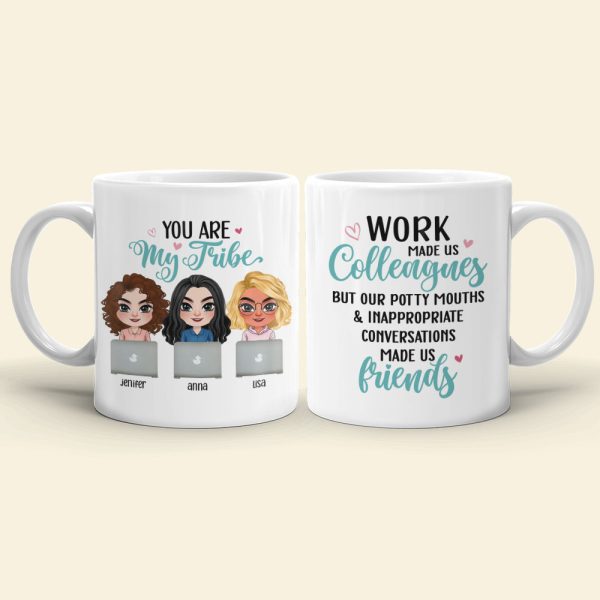 You Are My Tribe - Personalized Colleagues Coffee Mug - Gift For Colleagues You Are My Tribe - Personalized Colleagues Coffee Mug - Gift For Colleagues