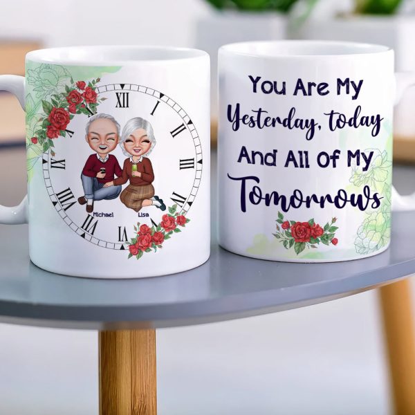 You Are My Yesterday, Today And All Of My Tomorrows Personalized Couple Mug, Gift For Couple You Are My Yesterday, Today And All Of My Tomorrows Personalized Couple Mug, Gift For Couple