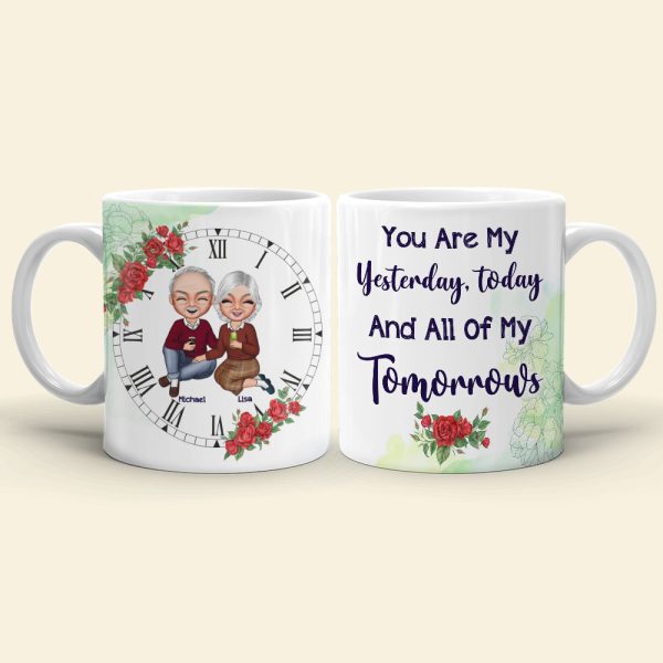 You Are My Yesterday, Today And All Of My Tomorrows Personalized Couple Mug, Gift For Couple You Are My Yesterday, Today And All Of My Tomorrows Personalized Couple Mug, Gift For Couple