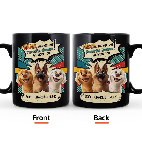 You Are Our Favorite Human - Personalized Mug