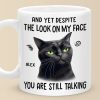 You Are Still Talking - Friend Personalized Custom Mug - Christmas Gift, Birthday Gift For Best Friends, Family Members, Coworkers, Yourself You Are Still Talking - Friend Personalized Custom Mug - Christmas Gift, Birthday Gift For Best Friends, Family Members, Coworkers, Yourself