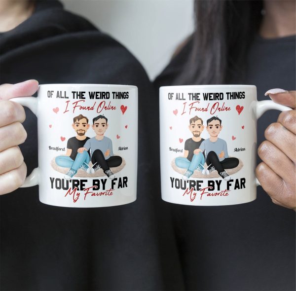 You Are The Best Thing I Ever Found On The Internet - Personalized Mug You Are The Best Thing I Ever Found On The Internet - Personalized Mug