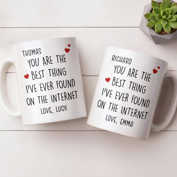 You Are The Best Thing I've Ever Found On The Internet - Personalized Custom Coffee Mug - CPL1186_MG You Are The Best Thing I've Ever Found On The Internet - Personalized Custom Coffee Mug - CPL1186_MG