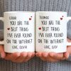 You Are The Best Thing I've Ever Found On The Internet - Personalized Custom Coffee Mug - CPL1186_MG You Are The Best Thing I've Ever Found On The Internet - Personalized Custom Coffee Mug - CPL1186_MG