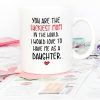 You Are the Luckiest Mom in the World I Would Love to Have Me as a Daughter Coffee Mug