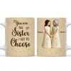 You Are The Sister I Got To Choose Ceramic Mug, Sisters Holding Hands Art, Thoughtful Personalized Gift for Sister You Are The Sister I Got To Choose Ceramic Mug, Sisters Holding Hands Art, Thoughtful Personalized Gift for Sister