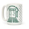 You Better Show Your Work Coffee Mug You Better Show Your Work Coffee Mug