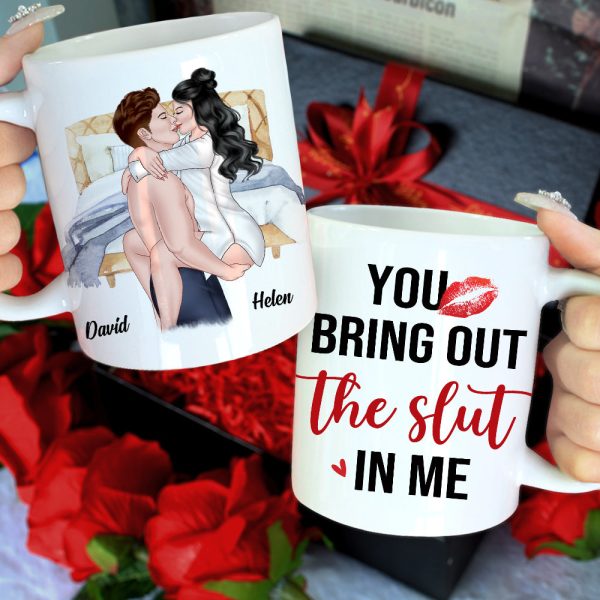 You Bring Out The Slut In Me, Personalized Coffee Mug, Naughty Couples Mug - Funny Gift For Couple You Bring Out The Slut In Me, Personalized Coffee Mug, Naughty Couples Mug - Funny Gift For Couple