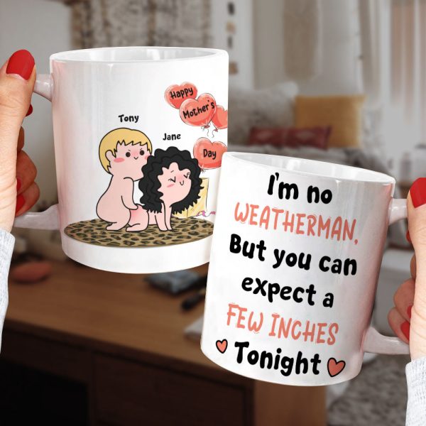 You Can Expect A Few Inches Tonight Personalized Funny Coffee Mug Gift For Wife You Can Expect A Few Inches Tonight Personalized Funny Coffee Mug Gift For Wife