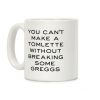 You Can't Make A Tomlette Without Breaking Some Greggs Coffee Mug You Can't Make A Tomlette Without Breaking Some Greggs Coffee Mug