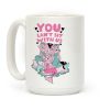 You Can't Sit With Us Mermaids Coffee Mug You Can't Sit With Us Mermaids Coffee Mug