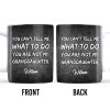 You Can't Tell Me What To Do, Grandfather Gift - Personalized Custom Coffee Mug - GDT215_MG