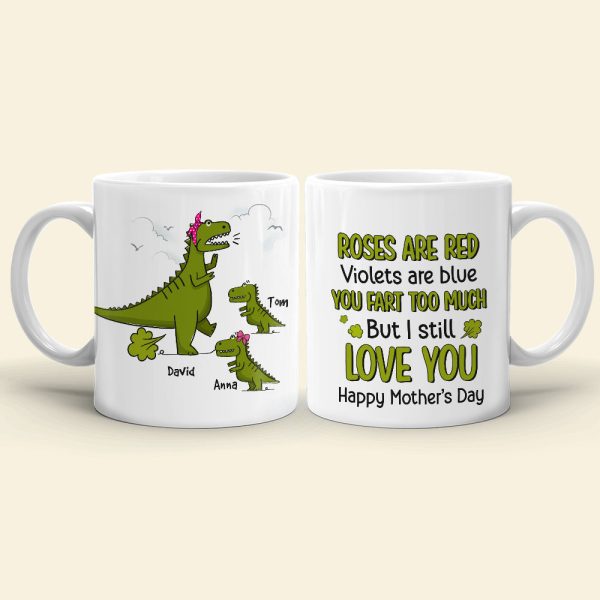 You Fart Too Much But I Still Love You, Personalized Mug, Gift For Mom, Mother's Day Gift, Dinosaur Mom And Kids Mug