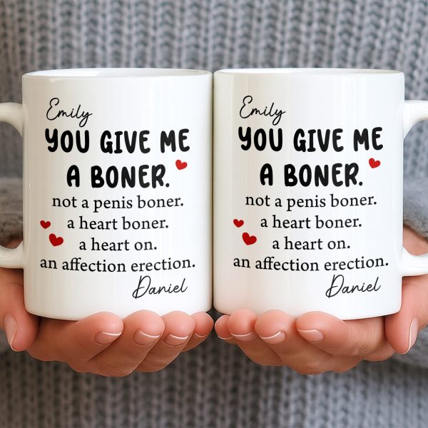 You Give Me A Boner, A Heart On, Hearts - Personalized Custom Coffee Mug - CPL1283_MG You Give Me A Boner, A Heart On, Hearts - Personalized Custom Coffee Mug - CPL1283_MG