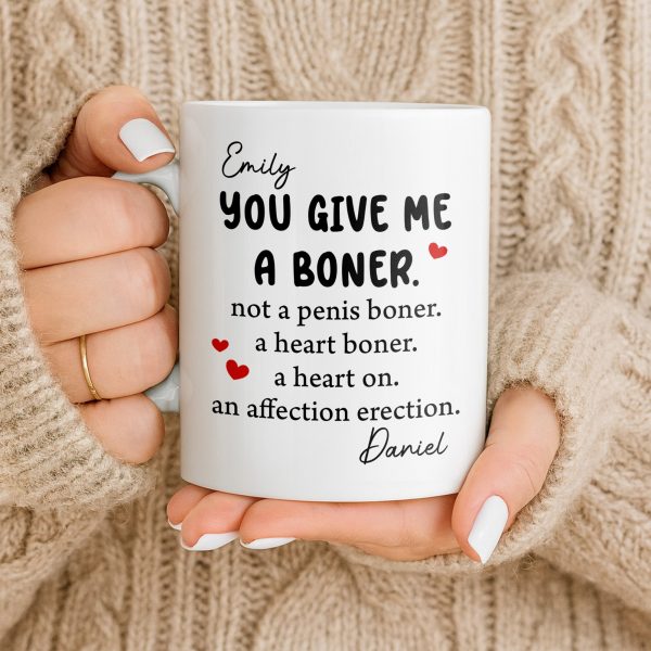 You Give Me A Boner, A Heart On, Hearts - Personalized Custom Coffee Mug - CPL1283_MG You Give Me A Boner, A Heart On, Hearts - Personalized Custom Coffee Mug - CPL1283_MG