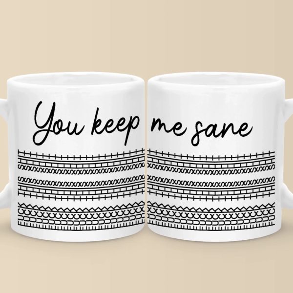 You Keep Me Sane - Friend Mug - Gift For Best Friends, Sisters, Family Members, Coworkers You Keep Me Sane - Friend Mug - Gift For Best Friends, Sisters, Family Members, Coworkers