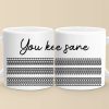 You Keep Me Sane - Friend Mug - Gift For Best Friends, Sisters, Family Members, Coworkers You Keep Me Sane - Friend Mug - Gift For Best Friends, Sisters, Family Members, Coworkers