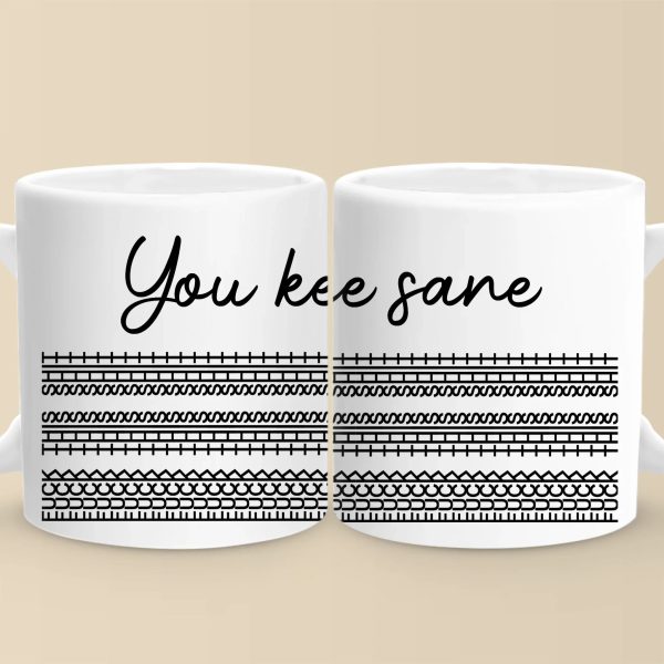 You Keep Me Sane - Friend Mug - Gift For Best Friends, Sisters, Family Members, Coworkers You Keep Me Sane - Friend Mug - Gift For Best Friends, Sisters, Family Members, Coworkers