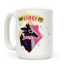 You Kenku It Coffee Mug You Kenku It Coffee Mug