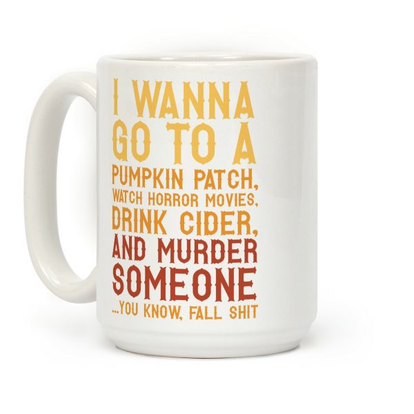 ...You Know, Fall Shit Coffee Mug ...You Know, Fall Shit Coffee Mug