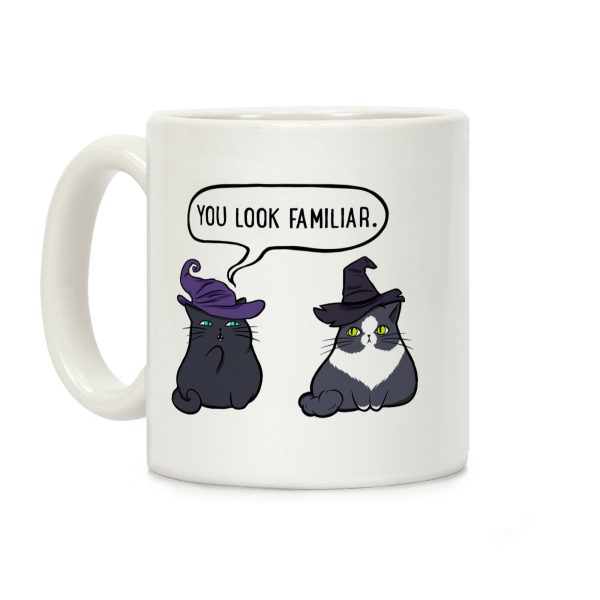 You Look Familiar Coffee Mug You Look Familiar Coffee Mug