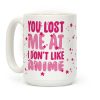 You Lost Me At I Don't Like Anime Coffee Mug You Lost Me At I Don't Like Anime Coffee Mug