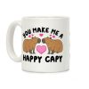 You Make Me A Happy Capy Coffee Mug You Make Me A Happy Capy Coffee Mug