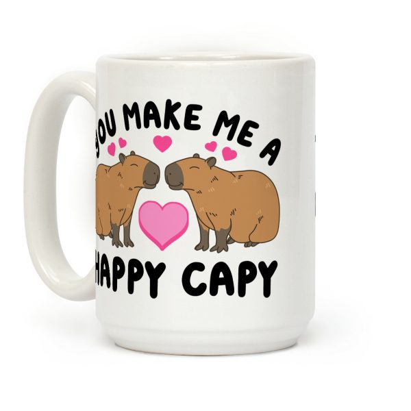 You Make Me A Happy Capy Coffee Mug You Make Me A Happy Capy Coffee Mug