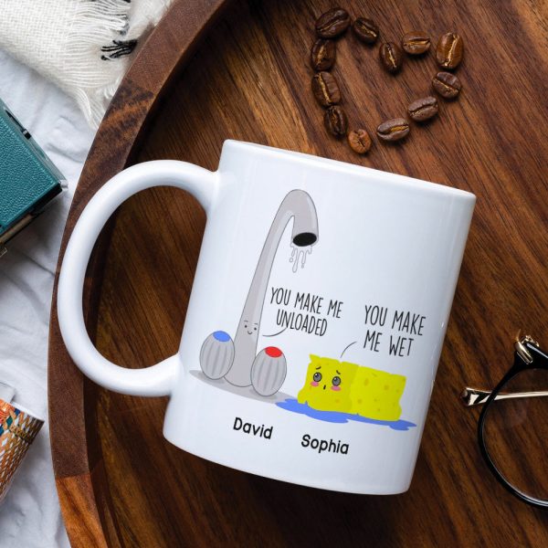 You Make Me Unloaded You Make Me Wet Personalized Naughty Couple Mug, Gift For Couple You Make Me Unloaded You Make Me Wet Personalized Naughty Couple Mug, Gift For Couple