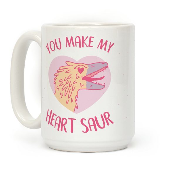 You Make My Heart Saur Coffee Mug