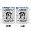 You May Have Adopted Me But I Own You, Dog Design - Personalized Custom Coffee Mug - DOG133_MG