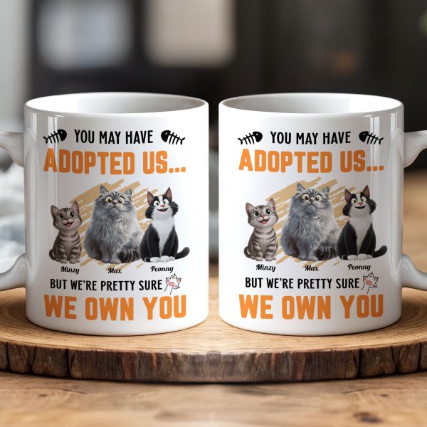 You May Have Adopted Us - Personalized Mug You May Have Adopted Us - Personalized Mug