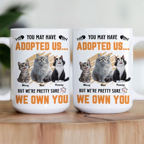 You May Have Adopted Us - Personalized Mug You May Have Adopted Us - Personalized Mug