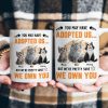 You May Have Adopted Us - Personalized Mug You May Have Adopted Us - Personalized Mug