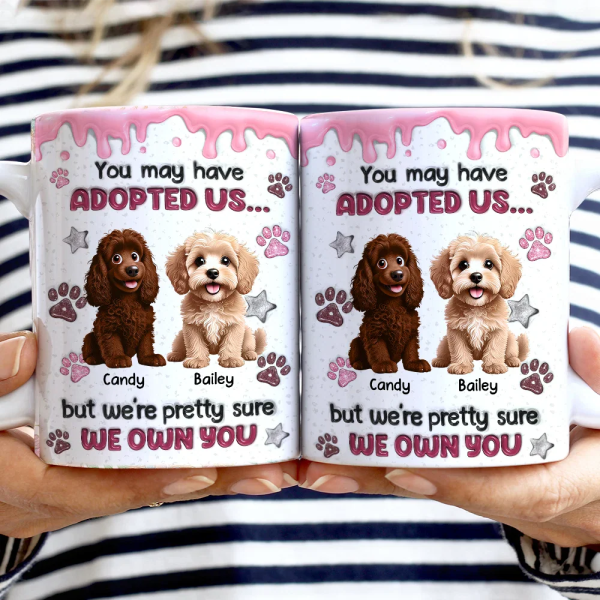 You May Have Adopted Us 3D Effect Dog Cat - Personalized White Edge-to-Edge Mug You May Have Adopted Us 3D Effect Dog Cat - Personalized White Edge-to-Edge Mug