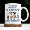 You May Have Adopted Us... But We're Pretty Sure We Own You, Dogs and Paws - Personalized Custom Coffee Mug - DOG045_MG