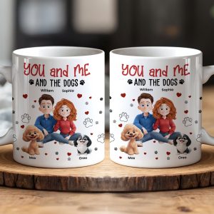 You, Me And The Dogs - Personalized Mug - Gift for Pet Owners, Dog Lovers, Dog Dad, Dog Mom | CLP15 NH96