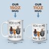 You, Me & The Dogs - Dog Personalized Custom Mug - Gift For Pet Owners, Pet Lovers You, Me & The Dogs - Dog Personalized Custom Mug - Gift For Pet Owners, Pet Lovers
