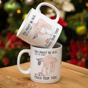 You Might Be Old But At Least You Can Still Touch Your Toes, Funny Couple White Mug