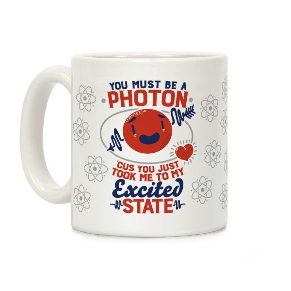You Must Be a Photon Coffee Mug You Must Be a Photon Coffee Mug
